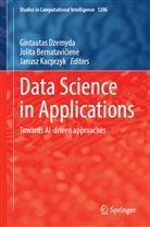 Jolita Bernataviciene, Jolita Bernatavicienė, Jolita Bernatavičienė, Gintautas Dzemyda, Janusz Kacprzyk - Data Science in Applications