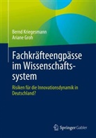 Ariane Groh, Bernd Kriegesmann - Fachkräfteengpässe im Wissenschaftssystem