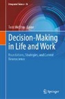 Todd McElroy - Decision-Making in Life and Work