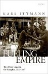Karl (Professor of History Ittmann, Ittmann Karl - Fueling Empire