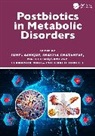 Sumel Ghazanfar Ashique, Sumel Ashique, Shakira Ghazanfar, Naheed Mojgani, Fernanda Maria Policarpo Tonelli - Postbiotics in Metabolic Disorders