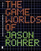 Patrick (University of Chicago) Jagoda, Jagoda Patrick, Michael (Mellon New Media Curator/Lecturer Maizels, Maizels Michael - The Game Worlds of Jason Rohrer