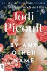 Jodi Picoult - By Any Other Name