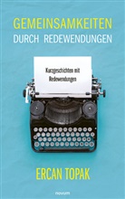 Ercan Topak - Gemeinsamkeiten durch Redewendungen