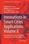 Boudhir Anouar Abdelhakim, Boudhir Anouar Abdelhakim, Kaoutar Ben Ahmed, Mohamed Ben Ahmed, İsmail Rakıp Karaș, Ismail Rakip Kara_... - Innovations in Smart Cities Applications Volume 8
