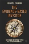 Pascal Böni, Tim Kröncke - The Evidence-Based Investor