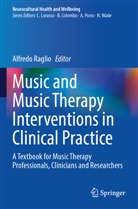 Alfredo Raglio - Music and Music Therapy Interventions in Clinical Practice
