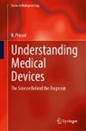 R Prasad, R. Prasad - Understanding Medical Devices