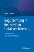 Elmar Ludolph - Begutachtung in der Privaten Unfallversicherung
