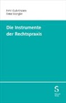 Reto Gubelmann, Peter Hongler - Die Instrumente der Rechtspraxis