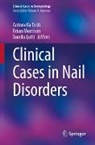 Torello Lotti, Brian Morrison, Antonella Tosti - Clinical Cases in Nail Disorders