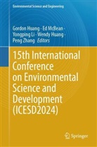 Gordon Huang, Wendy Huang, Yongping Li, Yongping Li et al, Ed McBean, Peng Zhang - 15th International Conference on Environmental Science and Development (ICESD2024)