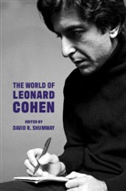 David R. Shumway, David R. Shumway, Shumway David R. - The World of Leonard Cohen