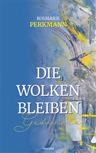 Rosmarie Perkmann - Die Wolken bleiben