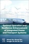 Hongjie Jia, Jin Tan, Wu Qiuwei, Shiwei Xie - Optimal Operation and Resilience Enhancement of Integrated Power and Transport Systems