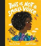 Traci N. Todd, Jade Orlando - This Is Not A Small Voice