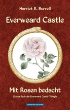 Harriet R Burrell, Harriet R. Burrell - Everweard Castle - Mit Rosen bedacht
