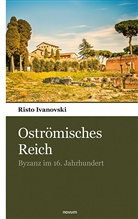 Risto Ivanovski, Risto Ivanovski - Oströmisches Reich