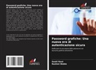Swati Raut, Rashmi Wable - Password grafiche: Una nuova era di autenticazione sicura