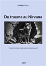 Matthieu Percy - Du trauma au Nirvana
