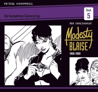 Peter O'Donnell, Jim Holdaway - Modesty Blaise: Die kompletten Comicstrips - Band 5: Modesty Blaise: Die kompletten Comicstrips / Band 5 1968 - 1969