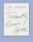 Speck Reiner, Donald Ryan, Schif, Sabine Schiffer, Reiner Speck, Cy Twombly... - Cy Twonbly-Reiner Speck : fragments of an adoration : exposition, Los Angeles, Maison d'art, du 11 fécrier au 24 mai ...