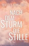 Matti Laaksonen - Nach dem Sturm die Stille