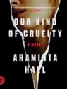 Araminta Hall - Our Kind of Cruelty
