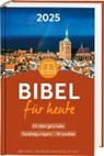 Matthias Büchle, Michael Diener, Karsten Hüttmann - Bibel für heute 2025