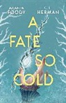 Amanda Foody, Foody Amanda, C L Herman, C. L.. Herman - A Fate So Cold