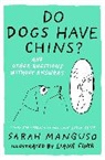 Sarah Manguso, Manguso Sarah, Finck Liana - Do Dogs Have Chins? And Other Questions Without Answers