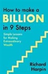Richard Harpin, Harpin Richard - How to Make a Billion in Nine Steps