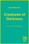 Dani Robertson - Creatures of Darkness