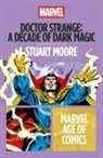 Stuart Moore - Doctor Strange: A Decade of Dark Magic