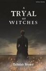 Tallulah Brown - A Tryal of Witches