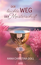 Anna Christina Doll - Der leichte Weg der Meisterschaft