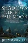 John Marinelli - Shadows In the Light of a Pale Moon