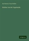 Karl Bartsch, Franz Pfeiffer - Walther von der Vogelweide