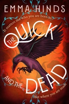 Emma Hinds - The Quick and the Dead
