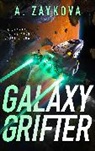 A. Zaykova, Alla Zaykova - Galaxy Grifter