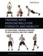 Guido Bruscia - Training With Medicine Balls for Strength and Mobility