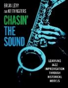 Brian Levy, Brian (Director of Jazz Studies Levy, Brian/ Waters Levy, Keith (Professor of Music Waters, Waters Keith - Chasin'' the Sound