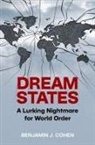 Benjamin J. Cohen, Benjamin J. (Distinguished Professor Emerit Cohen, Benjamin J. (Distinguished Professor Emeritus Cohen - Dream States