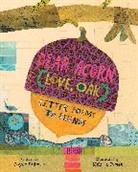 Joyce Sidman, Melissa Sweet - Dear Acorn (Love, Oak)