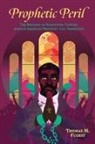 Thomas M Fuerst, Thomas M. Fuerst - Prophetic Peril