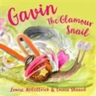 Louise McGettrick, Emma Shoard - Gavin the Glamour Snail