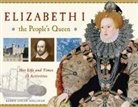 Kerrie Logan Hollihan - Elizabeth I, the People's Queen