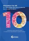 David T. Kindler, Marcela Morales, Paul Stacey, Open Education Global - Education For All: Ten years of open education luminaries from around the world