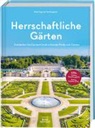 Britta Sopp und Tina Bungeroth, Tina Bungeroth - Herrschaftliche Gärten