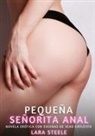 Lara Steele - Pequeña Señorita Anal
